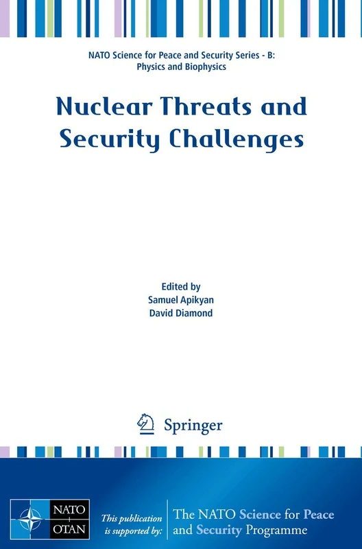 Nuclear Threats and Security Challenges (NATO Science for Peace and Security Series B: Physics and Biophysics)