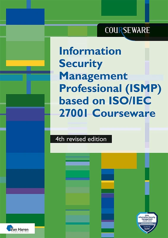Information Security Management Professional (ISMP) based on ISO 27001 Courseware - 4th revised