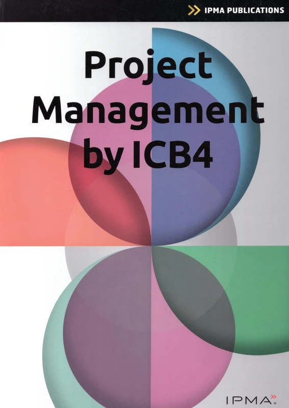Project Management by ICB4 (IPMA Series)