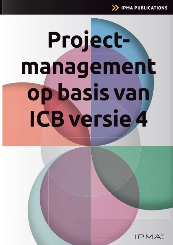 Projectmanagement op basis van ICB4 (IPMA Series)