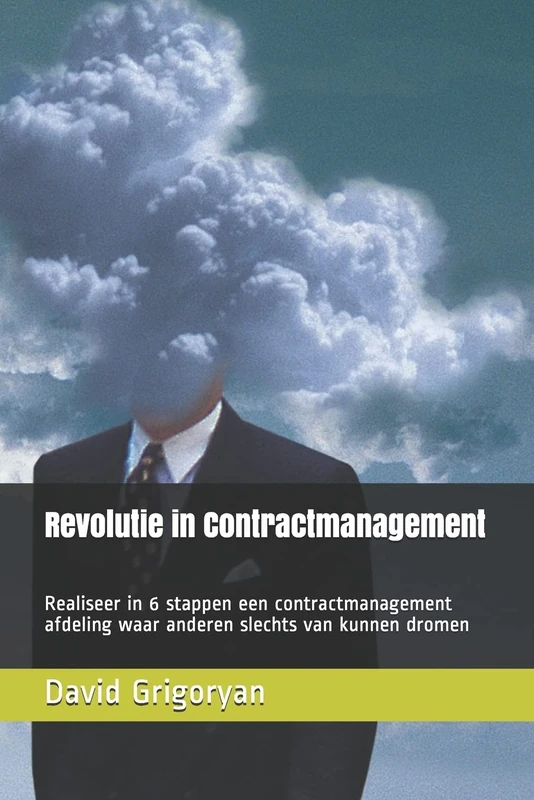 Revolutie in Contractmanagement: Realiseer in 6 stappen een contractmanagement afdeling waar anderen slechts van kunnen dromen - Image 1