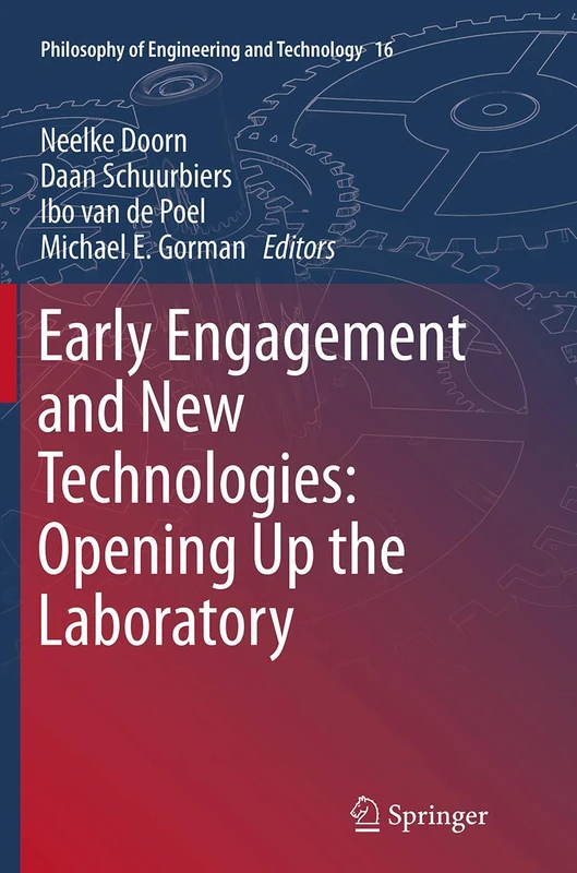 Early engagement and new technologies: Opening up the laboratory: 16 (Philosophy of Engineering and Technology, 16)