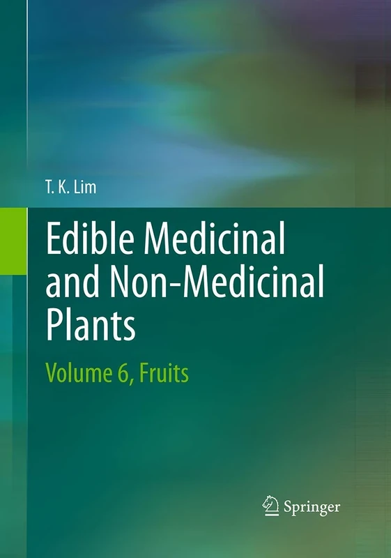 Edible Medicinal And Non-Medicinal Plants: Volume 6, Fruits