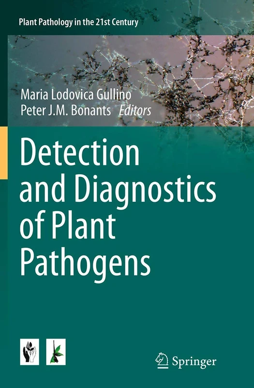 Detection and Diagnostics of Plant Pathogens: 5 (Plant Pathology in the 21st Century, 5)