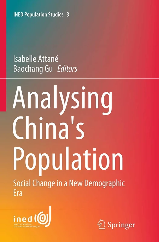 Analysing China's Population: Social Change in a New Demographic Era: 3 (INED Population Studies, 3)