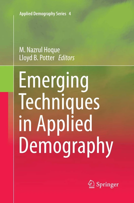 Emerging Techniques in Applied Demography: 4 (Applied Demography Series, 4)
