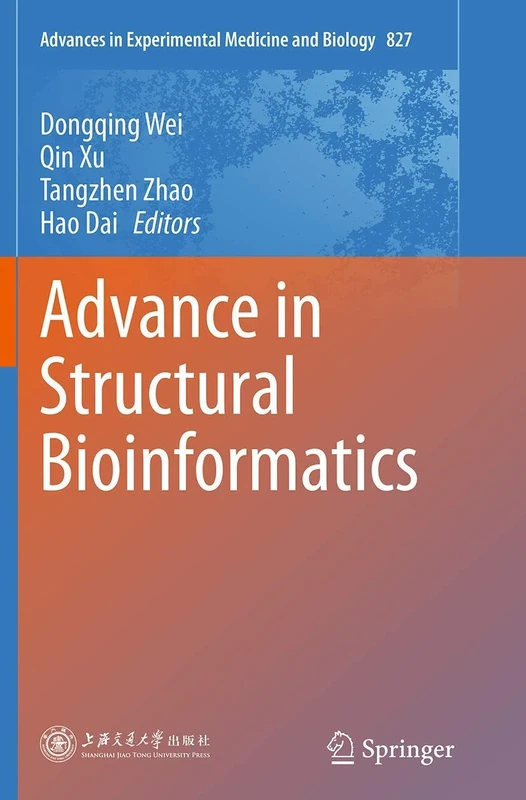 Advance in Structural Bioinformatics: 827 (Advances in Experimental Medicine and Biology, 827)