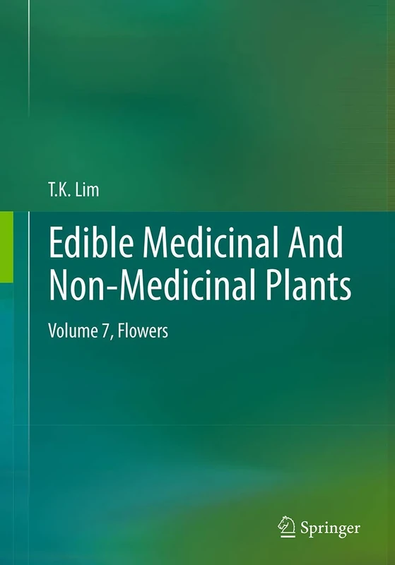 Edible Medicinal And Non-Medicinal Plants: Volume 7, Flowers