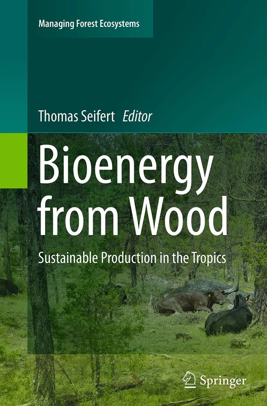 Springer Bioenergy from Wood: Sustainable Production in Tropics