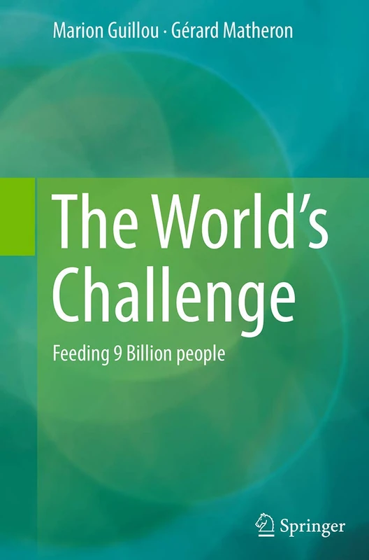 The World’s Challenge: Feeding 9 Billion people