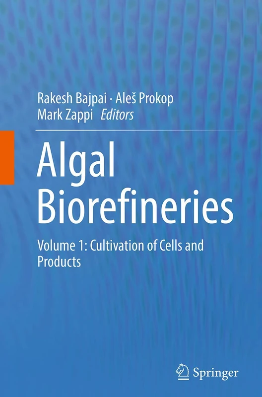 Springer Algal Biorefineries Volume 1 - Cell Cultivation