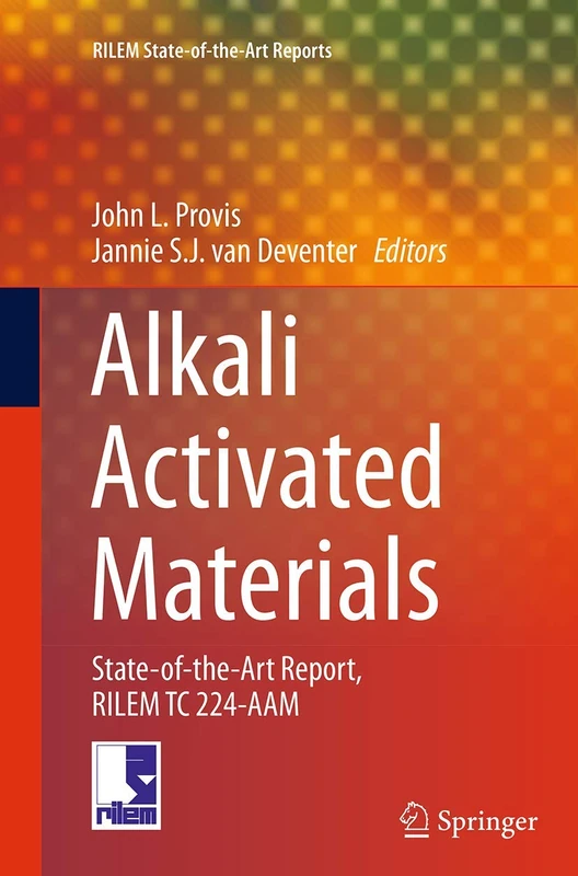 Alkali Activated Materials: State-of-the-Art Report, RILEM TC 224-AAM: 13 (RILEM State-of-the-Art Reports, 13) - Image 1