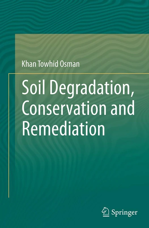 Springer - Soil Degradation, Conservation and Remediation Book