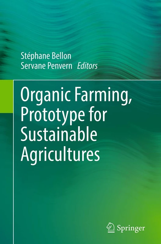 Organic Farming, Prototype for Sustainable Agricultures