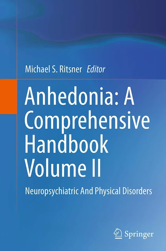 Springer Anhedonia Handbook Vol II - Neuropsychiatric Disorders