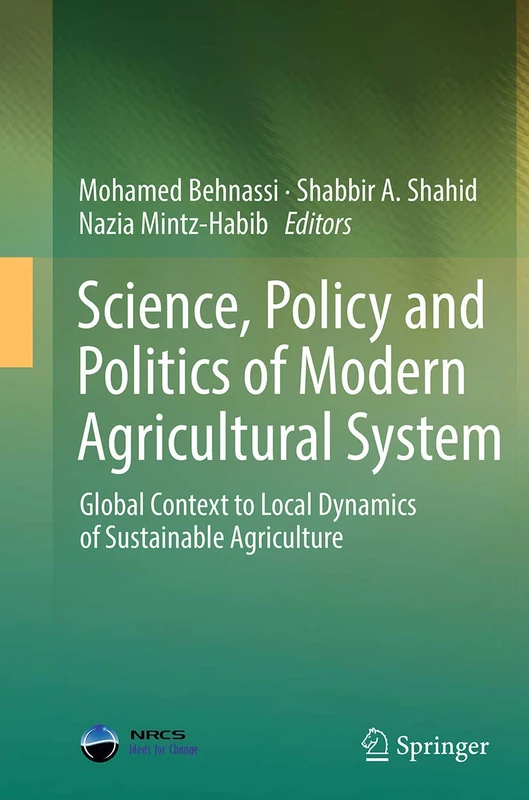 Science, Policy and Politics of Modern Agricultural System: Global Context to Local Dynamics of Sustainable Agriculture