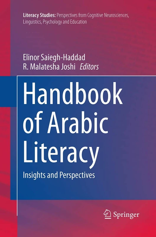 Handbook of Arabic Literacy: Insights and Perspectives: 9 (Literacy Studies, 9)