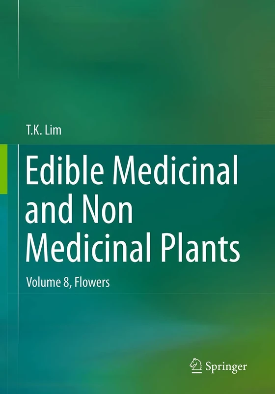 Edible Medicinal and Non Medicinal Plants: Volume 8, Flowers