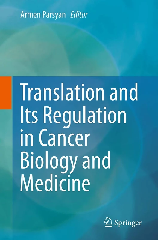Translation and Its Regulation in Cancer Biology and Medicine - Image 1