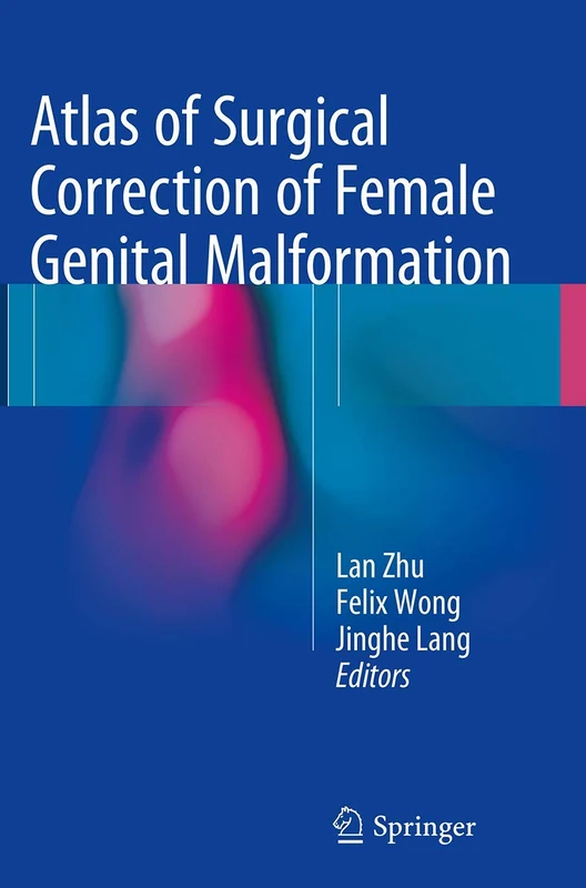 Springer Atlas of Surgical Correction of Female Genital Malformation