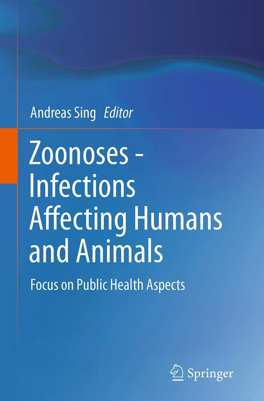 Springer Zoonoses - Infections Affecting Humans and Animals