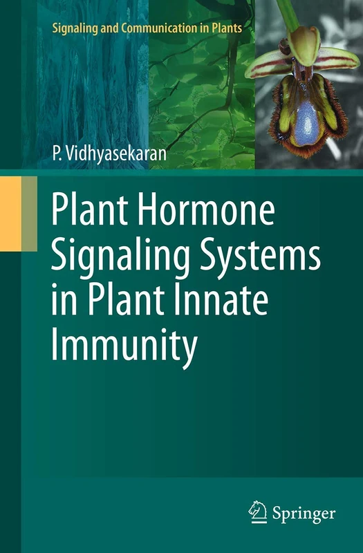 Plant Hormone Signaling Systems in Plant Innate Immunity: 2 (Signaling and Communication in Plants, 2)
