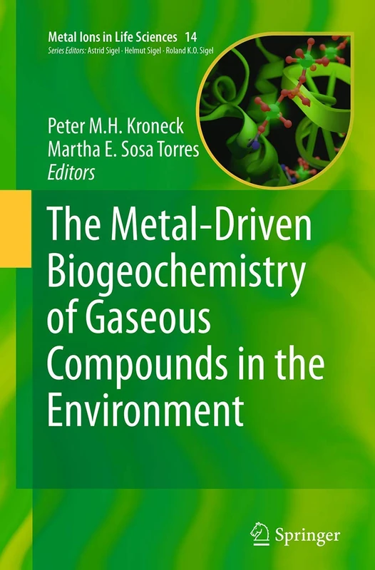 The Metal-Driven Biogeochemistry of Gaseous Compounds in the Environment: 14 (Metal Ions in Life Sciences, 14)