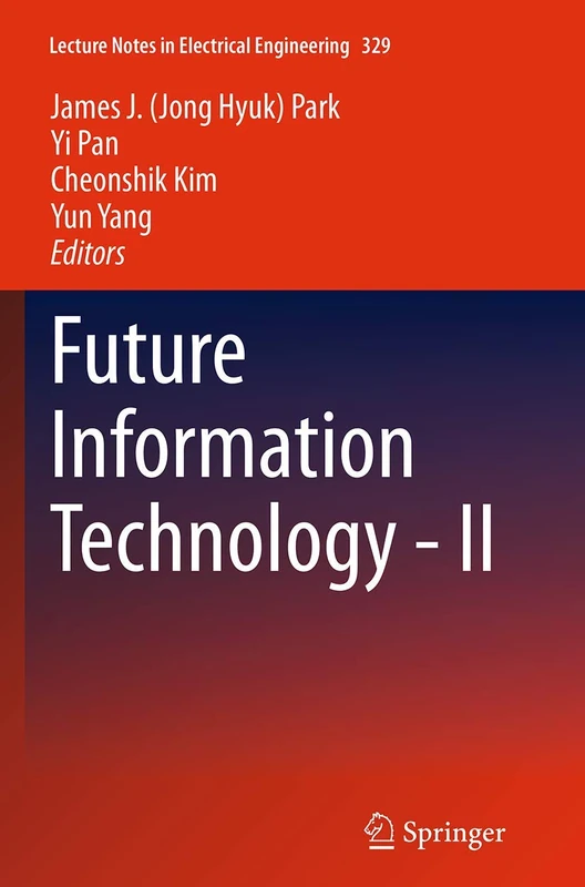 Springer Future Information Technology - II: 329 Lecture Notes