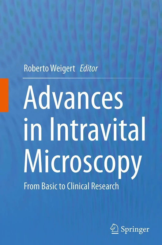 Advances in Intravital Microscopy: From Basic to Clinical Research