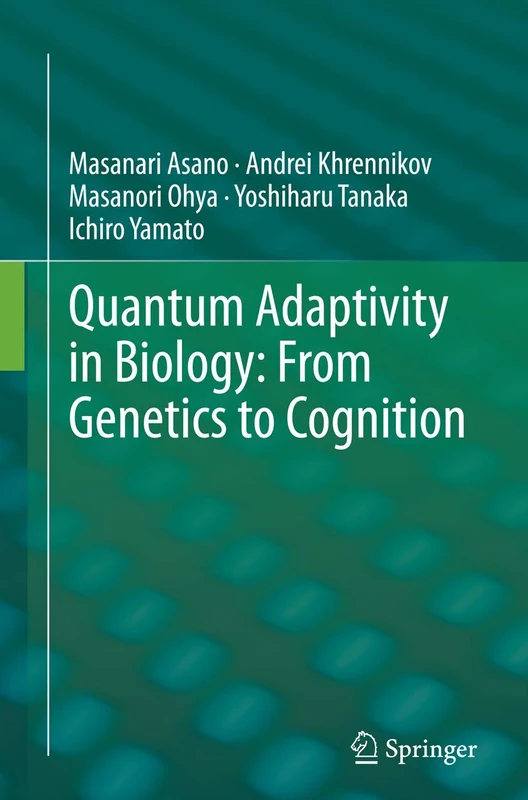 Quantum Adaptivity in Biology: From Genetics to Cognition - Image 1
