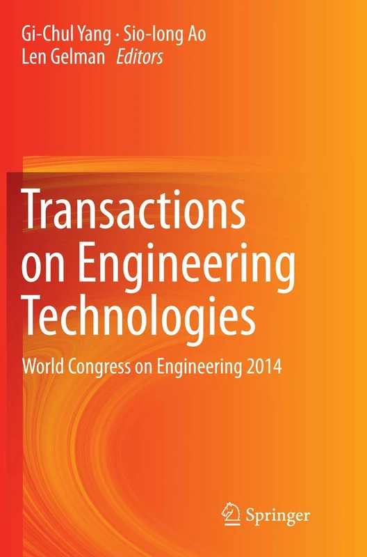 Transactions on Engineering Technologies: World Congress on Engineering 2014