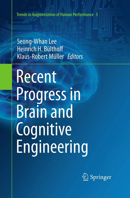 Recent Progress in Brain and Cognitive Engineering: 5 (Trends in Augmentation of Human Performance, 5)