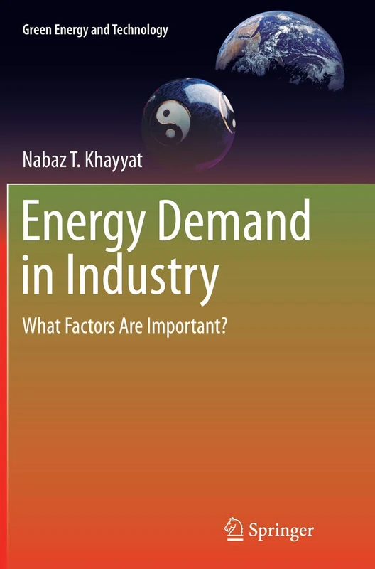 Energy Demand in Industry: What Factors Are Important? (Green Energy and Technology)