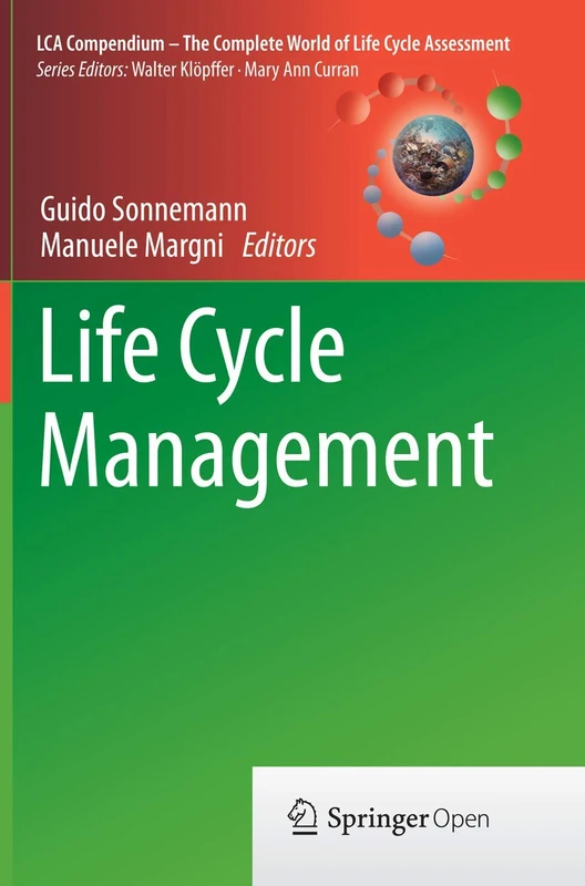 Life Cycle Management (LCA Compendium – The Complete World of Life Cycle Assessment)