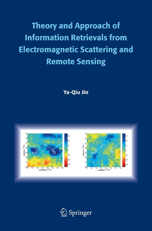Theory and Approach of Information Retrievals from Electromagnetic Scattering and Remote Sensing - Image 1