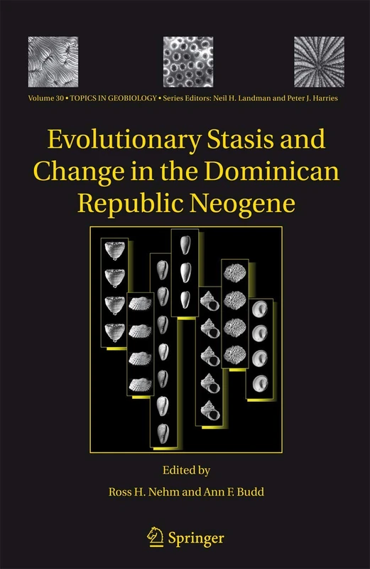 Evolutionary Stasis and Change in the Dominican Republic Neogene: 30 (Topics in Geobiology, 30)