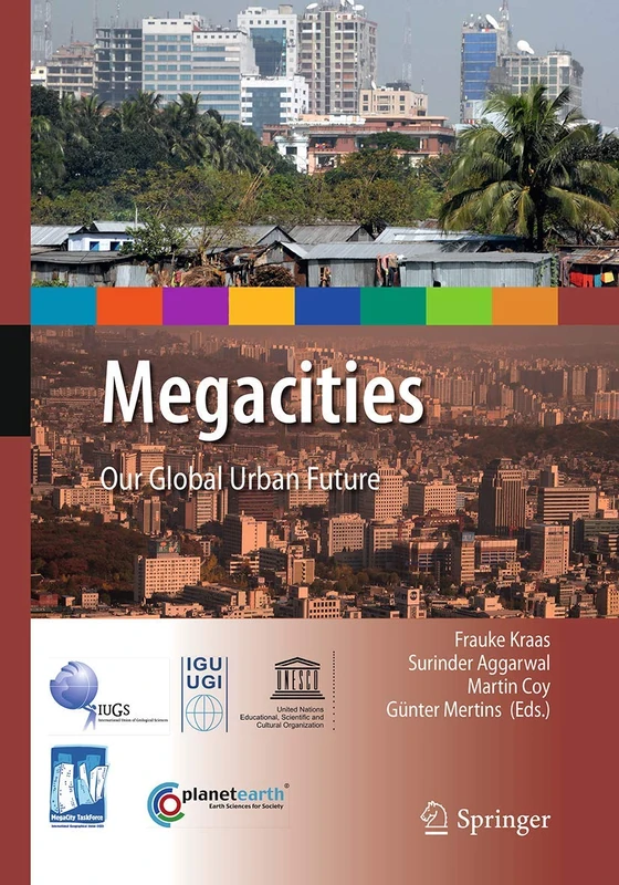 Megacities: Our Global Urban Future (International Year of Planet Earth)
