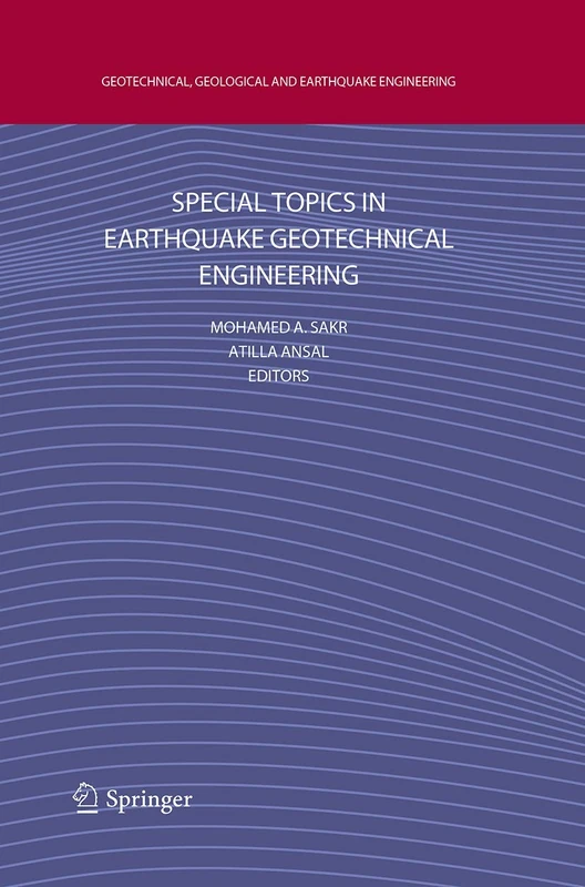 Special Topics in Earthquake Geotechnical Engineering: 16 (Geotechnical, Geological and Earthquake Engineering, 16)