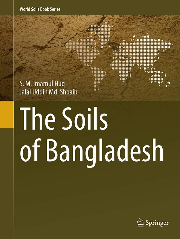 The Soils of Bangladesh: 1 (World Soils Book Series, 1)
