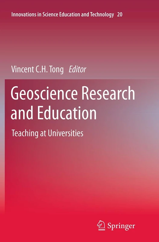 Geoscience Research and Education: Teaching at Universities: 20 (Innovations in Science Education and Technology, 20)