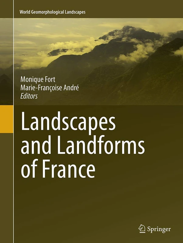 Landscapes and Landforms of France (World Geomorphological Landscapes)