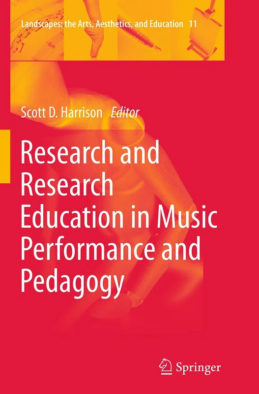 Research and Research Education in Music Performance and Pedagogy: 11 (Landscapes: the Arts, Aesthetics, and Education, 11) - Image 1