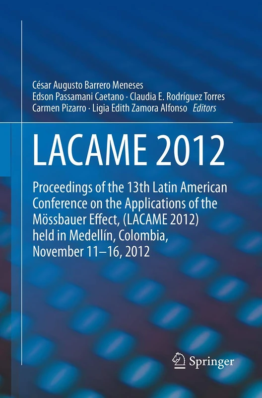 Springer LACAME 2012 - Mossbauer Effect Conference Proceedings
