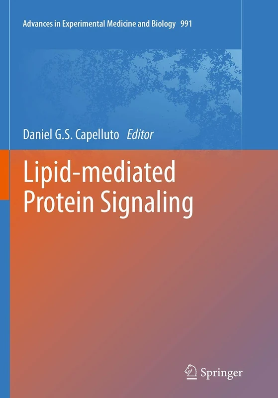 Lipid-mediated Protein Signaling: 991 (Advances in Experimental Medicine and Biology, 991) - Image 1