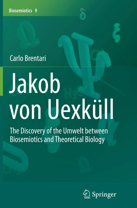 Jakob von Uexküll: The Discovery of the Umwelt between Biosemiotics and Theoretical Biology: 9 - Image 1