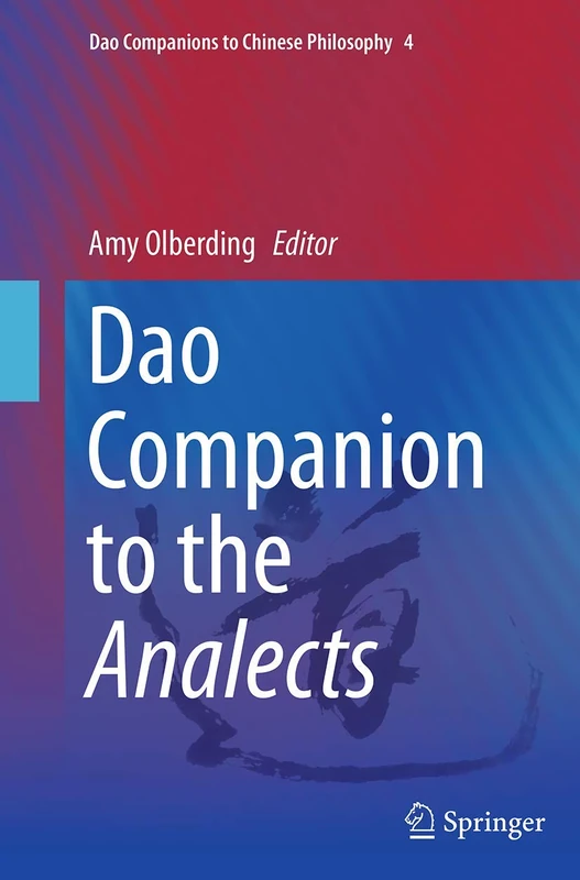 Dao Companion to the Analects: 4 (Dao Companions to Chinese Philosophy, 4)