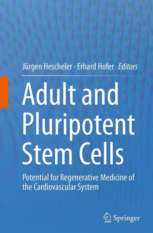 Adult and Pluripotent Stem Cells: Potential for Regenerative Medicine of the Cardiovascular System
