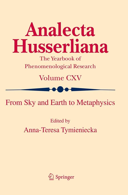 From Sky and Earth to Metaphysics: 115 (Analecta Husserliana, 115)