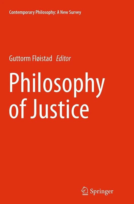 Philosophy of Justice: 12 (Contemporary Philosophy: A New Survey, 12)