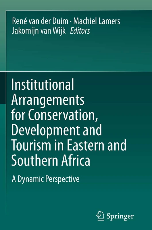 Institutional Arrangements for Conservation, Development and Tourism in Eastern and Southern Africa: A Dynamic Perspective